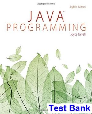 Java Programming 8th Edition Joyce Farrell Test Bank