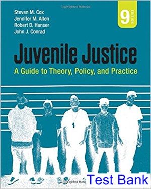 Juvenile Justice A Guide to Theory Policy and Practice 9th Edition Cox Test Bank