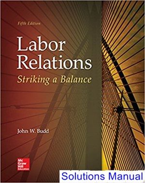 Labor Relations Striking a Balance 5th Edition Budd Solutions Manual