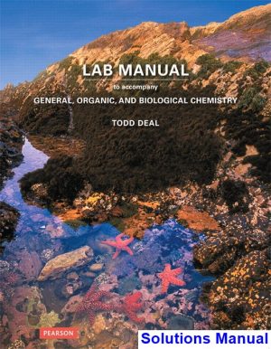 Laboratory Manual for General Organic and Biological Chemistry 1st Edition Todd Deal Solutions Manual