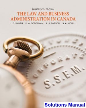 Law and Business Administration in Canada Canadian 13th Edition Smyth Solutions Manual