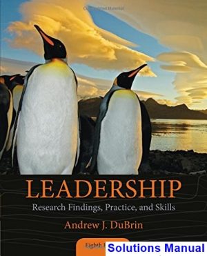 Leadership Research Findings Practice and Skills 8th Edition DuBrin Solutions Manual