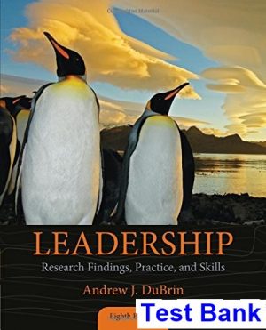 Leadership Research Findings Practice and Skills 8th Edition DuBrin Test Bank