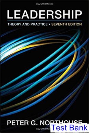 Leadership Theory and Practice 7th Edition Northouse Test Bank