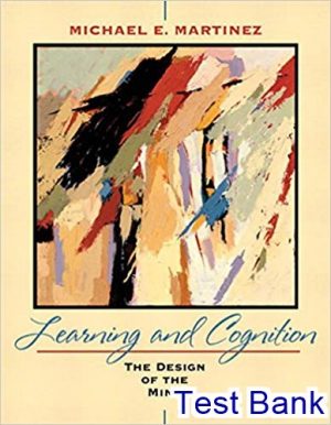 Learning And Cognition The Design Of The Mind 1st Edition Martinez Test Bank