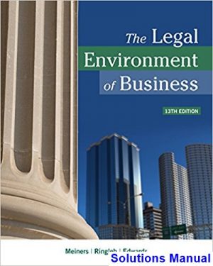 Legal Environment of Business 13th Edition Meiners Solutions Manual