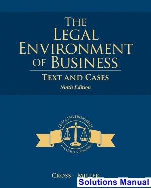 Legal Environment of Business Text and Cases 9th Edition Cross Solutions Manual