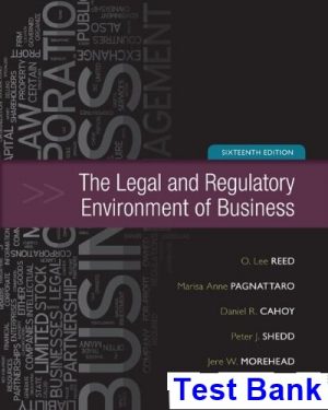 Legal and Regulatory Environment of Business 16th Edition Reed Test Bank