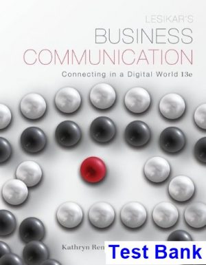 Lesikars Business Communication Connecting in a Digital World 13th Edition Rentz Test Bank