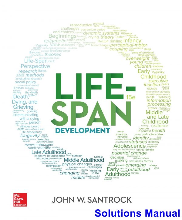 Life-Span Development 15th Edition Santrock Solutions Manual