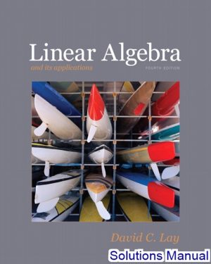 Linear Algebra And Its Applications 4th Edition Lay Solutions Manual