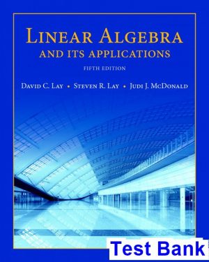 Linear Algebra and Its Applications 5th Edition Lay Test Bank