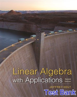 Linear Algebra with Applications 2nd Edition Holt Test Bank