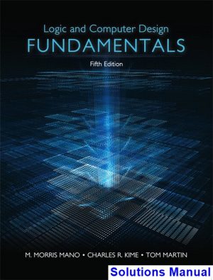 Logic and Computer Design Fundamentals 5th Edition Mano Solutions Manual