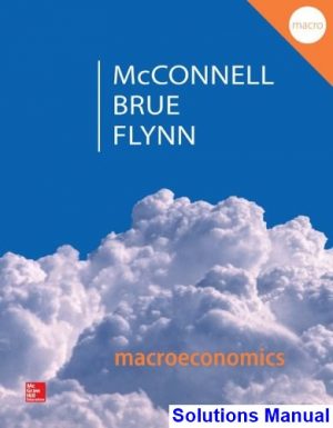Macroeconomics 20th Edition McConnell Solutions Manual