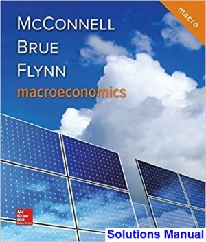 Macroeconomics 21st Edition McConnell Solutions Manual