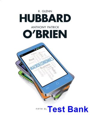 Macroeconomics 5th Edition Hubbard Test Bank