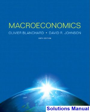 Macroeconomics 6th Edition Blanchard Solutions Manual