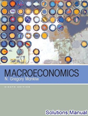 Macroeconomics 8th Edition Gregory Solutions Manual