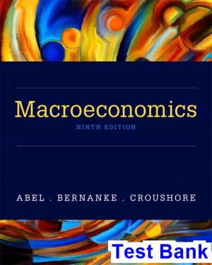 Macroeconomics 9th Edition Abel Test Bank