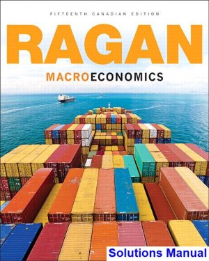 Macroeconomics Canadian 15th Edition Ragan Solutions Manual