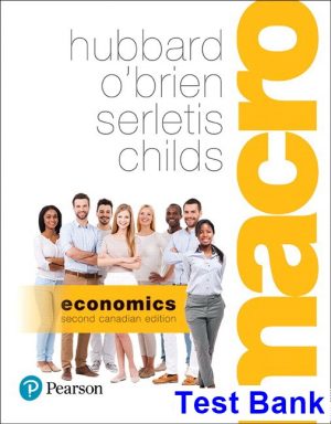 Macroeconomics Canadian 2nd Edition Hubbard Test Bank