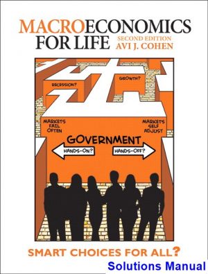 Macroeconomics for Life Smart Choices for All Canadian 2nd Edition Cohen Solutions Manual