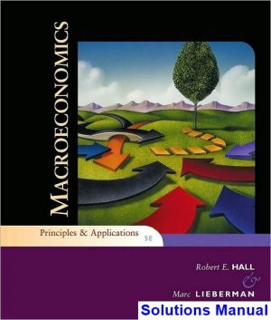 Macroeconomics Principles and Applications 5th Edition Hall Solutions Manual