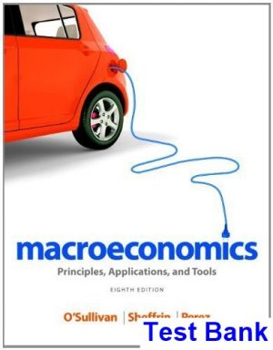 Macroeconomics Principles Applications and Tools 8th Edition OSullivan Test Bank