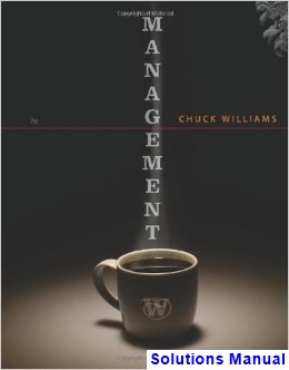 Management 7th Edition Chuck Williams Solutions Manual