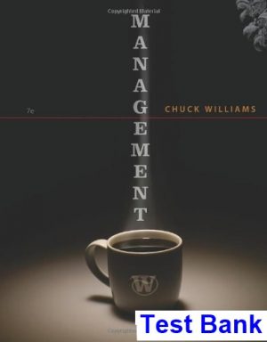 Management 7th Edition Chuck Williams Test Bank
