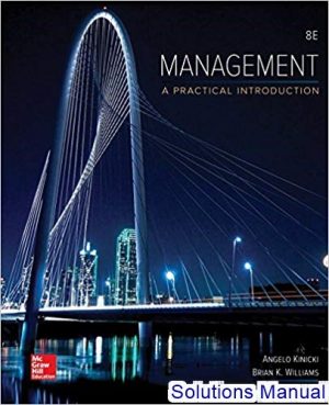 Management A Practical Introduction 8th edition Kinicki Solutions Manual