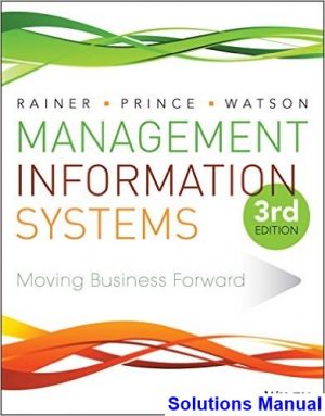 Management Information Systems 3rd Edition Rainer Solutions Manual