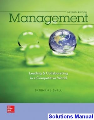Management Leading and Collaborating in a Competitive World 11th Edition Bateman Solutions Manual