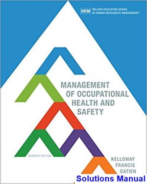 Management of Occupational Health and Safety Canadian 7th Edition Kelloway Solutions Manual