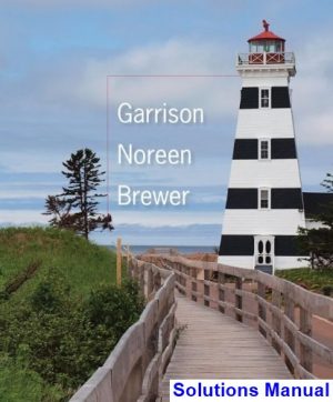 Managerial Accounting 15th Edition Garrison Solutions Manual