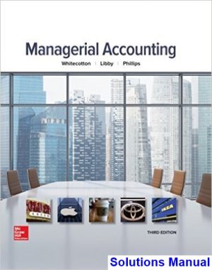 Managerial Accounting 3rd Edition Whitecotton Solutions Manual