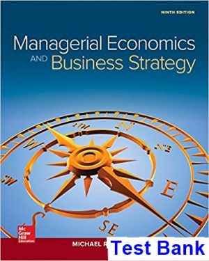 Managerial Economics and Business Strategy 9th Edition Baye Test Bank