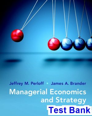 Managerial Economics and Strategy 2nd Edition Perloff Test Bank
