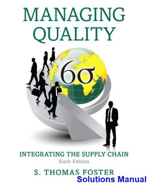 Managing Quality Integrating the Supply Chain 6th Edition Foster Solutions Manual