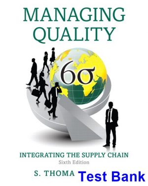 Managing Quality Integrating the Supply Chain 6th Edition Foster Test Bank