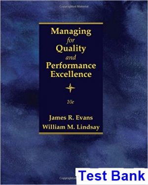 Managing for Quality and Performance Excellence 10th Edition Evans Test Bank