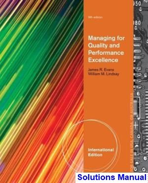 Managing for Quality and Performance Excellence 9th Edition Evans Solutions Manual