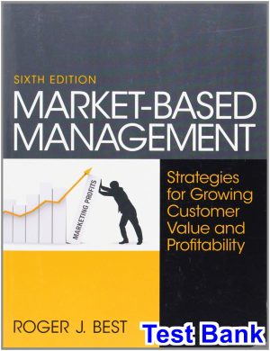 Market-Based Management 6th Edition Roger Best Test Bank