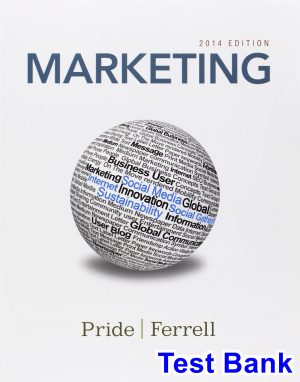 Marketing 2014 17th Edition Pride Test Bank