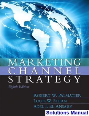 Marketing Channel Strategy 8th Edition Palmatier Solutions Manual