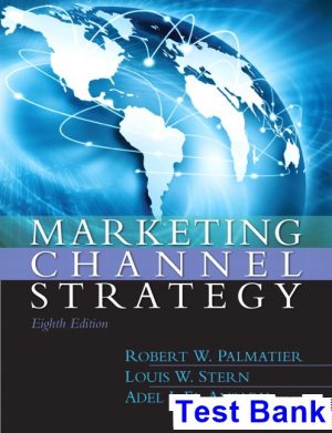 Marketing Channel Strategy 8th Edition Palmatier Test Bank
