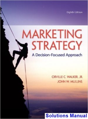 Marketing Strategy A Decision-Focused Approach 8th Edition Walker Solutions Manual