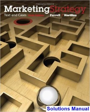 Marketing Strategy Text and Cases 6th Edition Ferrell Solutions Manual