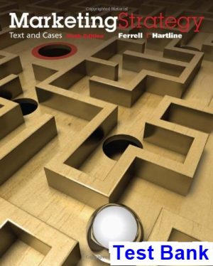Marketing Strategy Text and Cases 6th Edition Ferrell Test Bank